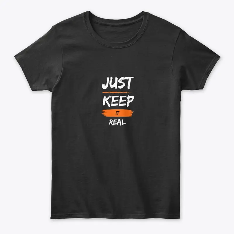 ''Just Keep It Real'' Range